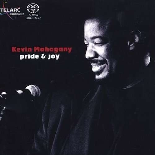 Pride & Joy - Kevin Mahogany
