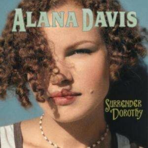 Surrender Dorothy - Alana Davis