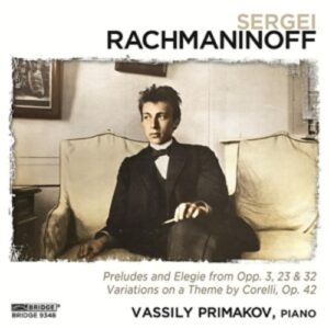 Rachmaninov: Preludes And Elégie From Opp. 3, 23 & 32 - Primakov
