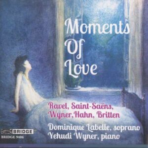 Britten / Rachmaninoff / Ravel / Hahn / Wyner: Moments Of Love - Labelle