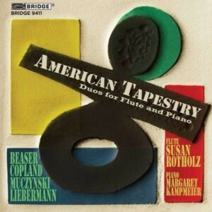 Copland / Beaser / Muczynski / Liebermann: American Tapestry: Duos For Flute & Piano - Rotholz