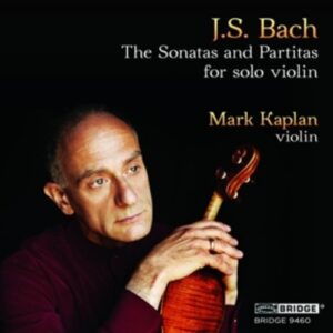 Bach: The Sonatas And Partitas For Solo Violin - Kaplan