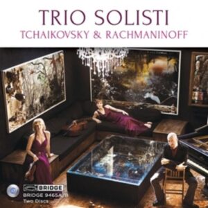 Rachmaninov / Tchaikovsky - Trio Solisti