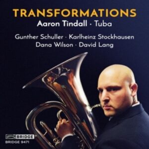 Wilson / Schuller / Stockhausen / Lang: Transformations - Aaron Tindall