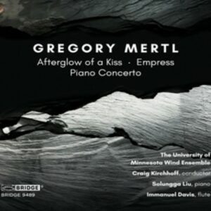 Music Of Gregory Mertl - University Of Minnesota Wind Ensemble