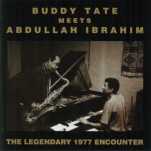 The Legendary 1977 Encounter - Buddy Tate and Abdullah Ibrahim