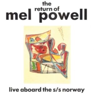 Return Of Mel Powell