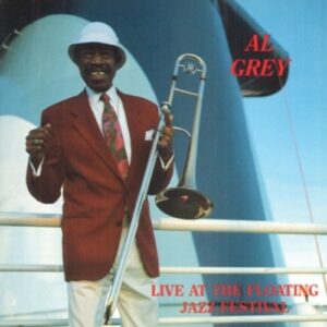 Live At Floating Jazz Festival - Al Grey