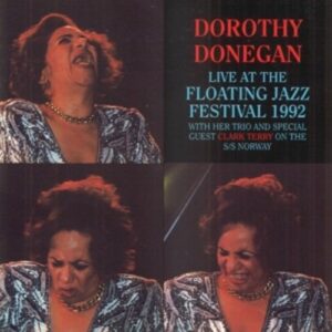 Live At The Floating Jazz Festival - Dorothy Donegan Trio