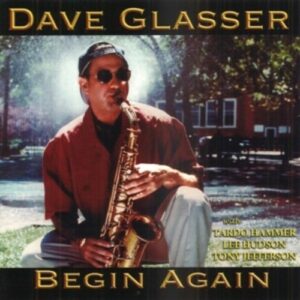 Begin Again - Dave Glasser