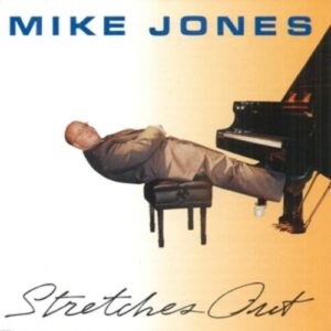 Stretches Out - Mike Jones