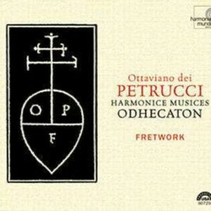 O. Petrucci: Odhecaton - Fretwork