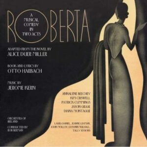 Kern : Roberta, a musical comedy. Beechley, Criswell, Cummings, Berman.