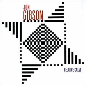 Jon Gibson : Relative Calm. Gibson, Kubera, Van Tieghem.