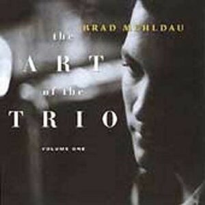 The Art Of The Trio, Vol.I - Brad Mehldau