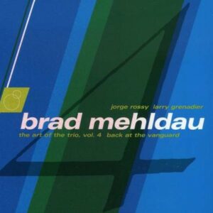 The Art Of The Trio 4 - Brad Mehldau