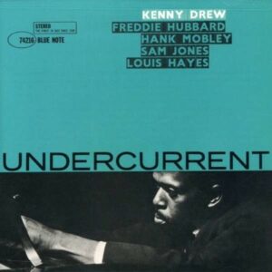 Undercurrent - Kenny Drew