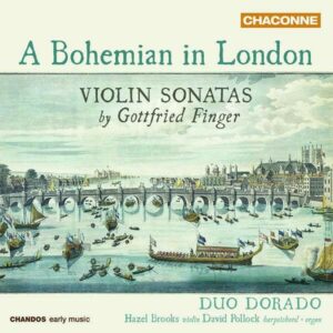 Gottfried Finger: Violin Sonatas (A Bohemian In London) - Hazel Brooks