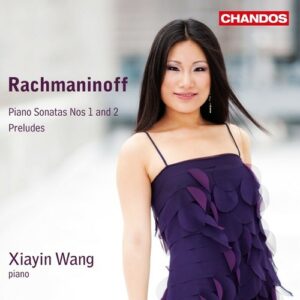 Sergei Rachmaninov: Piano Sonatas 1 & 2 - Xiayin Wang