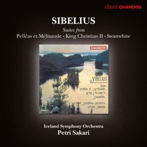 J. Sibelius: Suites from Pelleas & Melisande, King Christian II - Iceland Symphony Orchestra / Sakari