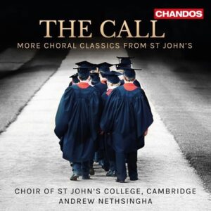 The Call More Choral Classics - St Johns College Choir Cambridge