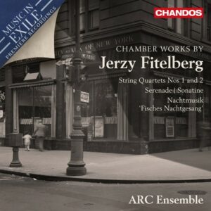 Jerzy Fitelberg: Chamber Works - Arc Ensemble