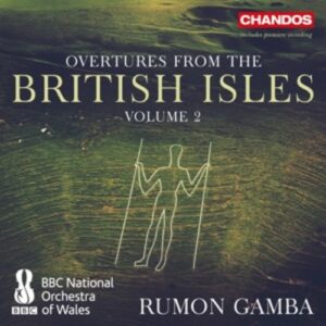 Overtures From The British Isles Vol.2 - Rumon Gamba