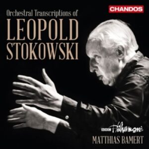 Leopold Stokowski: The Art of Orchestral Transcription - BBC Philharmonic