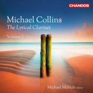 Robert  Schumann / Ernest Chausson: The Lyrical Clarinet Vol.2 - Michael Collins