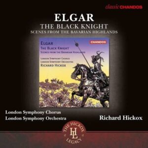 Edward Elgar: The Black Knight - Richard Hickox