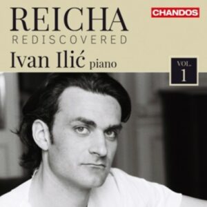 Antoine Reicha: Reicha Rediscovered Vol. 1 - Ivan Ilic