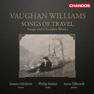 Vaughan Williams: Songs And Chamber Works - James Gilchrist