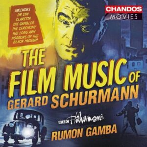 The Film Music Of Gerard Schurmann - Rumon Gamba