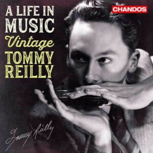 A Life In Music - Vintage Tommy Reilly - Tommy Reilly