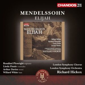 Felix Mendelssohn: Elijah - London Symphony Chorus / Hickox