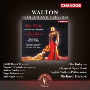 William Walton: Troilus And Cressida - English Northern Philharmonia / Hickox