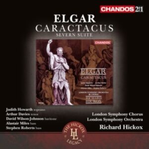 Edward Elgar: Caractacus - Richard Hickox