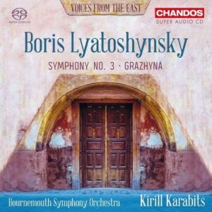 Boris Lyatoshinsky: Symphony No.3, Grazhnya - Kirill Karabits