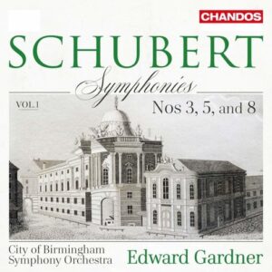 Schubert: Symphonies Nos.3, 5 & 8 - Edward Gardner