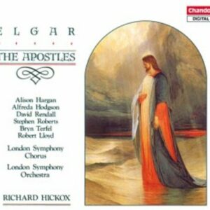 E. Elgar: The Apostles - London Symphony Orchestra / Hickox
