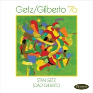 Getz / Gilberto '76-Deluxe-