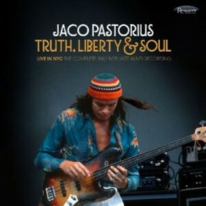 Truth,  Liberty & Soul - Jaco Pastorius