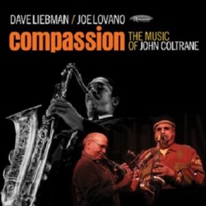 Compassion - Dave Liebman & Joe Lovano