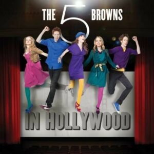 In Hollywood - Five Browns