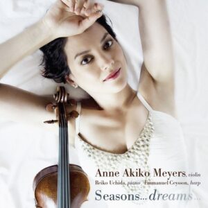 Seasons...Dreams - Anne Akiko Meyers