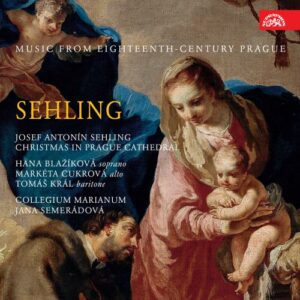 Josef Antonin Sehling: Music From 18Th Centrury Prague - Collegium Marianum / Semeradova