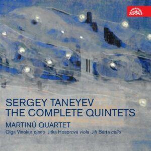 Sergey Taneyev - The Complete Quintets