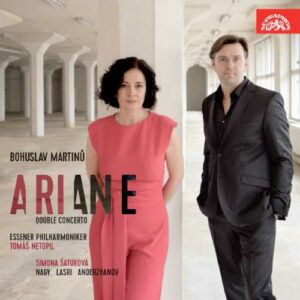 Martinu: Ariane & Double Concerto - Simona Saturova