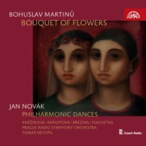Martinu: Bouquet of Flowers - Tomas Netopil