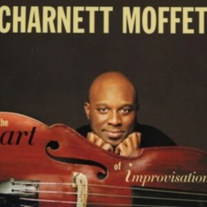 The Art Of Improvisation - Charnett Moffett